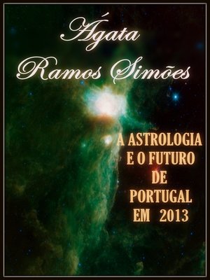 cover image of A Astrologia e o Futuro de Portugal em 2013